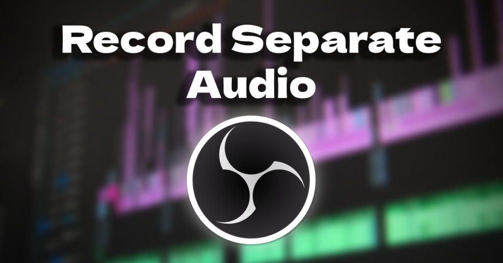 Record Separate Audio